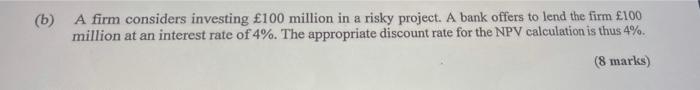 True or False or"be true only if " (b) A firm considers