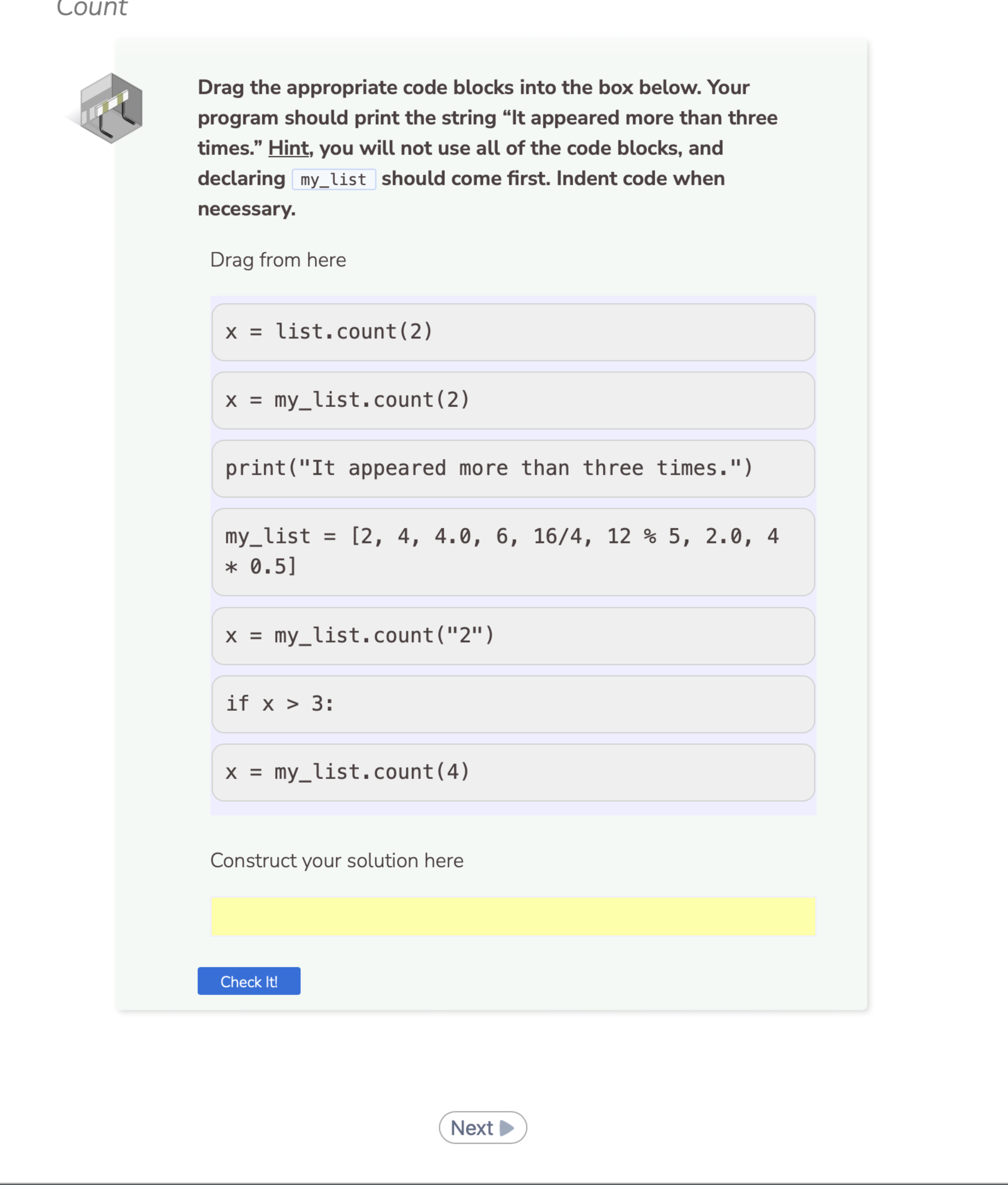  Drag the appropriate code blocks into the box below. Your program