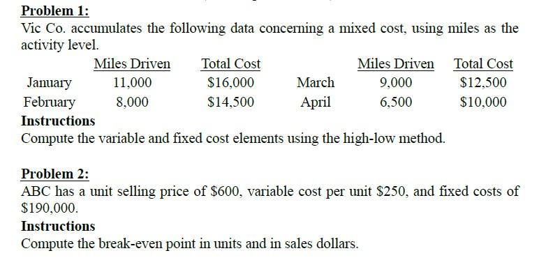  Problem 1: Vic Co. accumulates the following data concerning a mixed