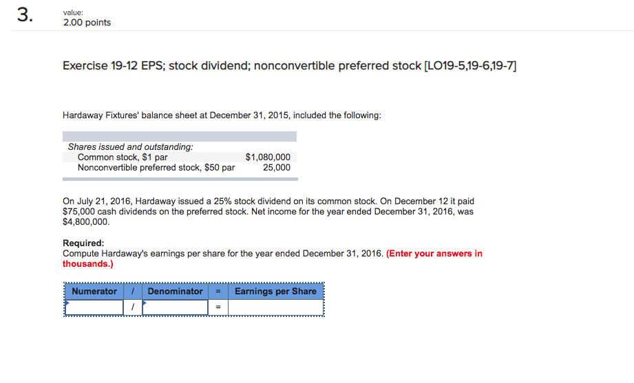  3 value 2.00 points Exercise 19-12 EPS; stock dividend; nonconvertible preferred