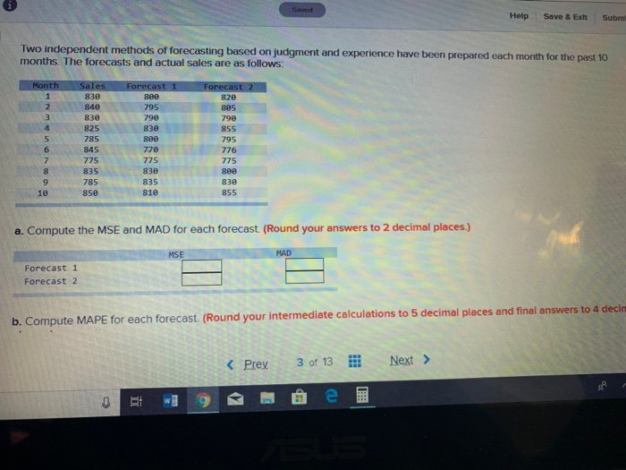  Help Save &Exit Subm Two independent methods of forecasting based on