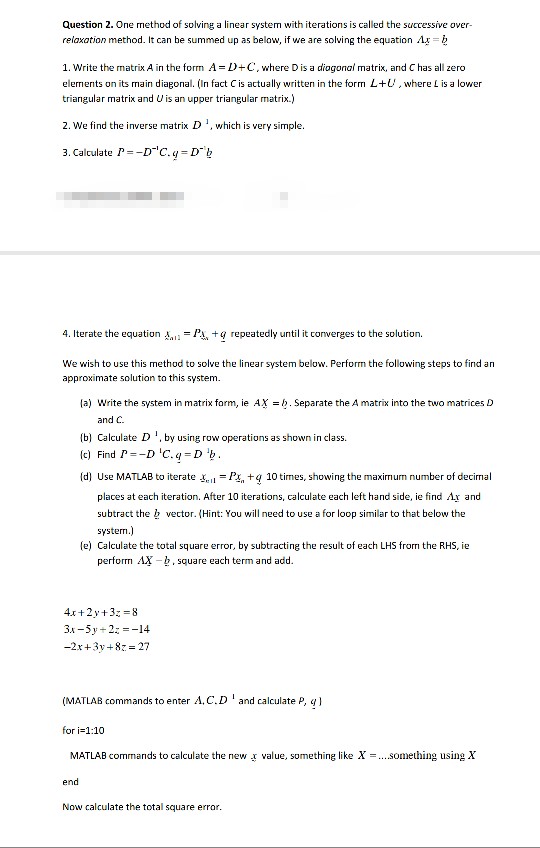  Question 2. One method of solving a linear system with iterations