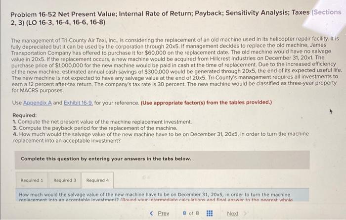  Problem 16-52 Net Present Value; Internal Rate of Return; Payback; Sensitivity