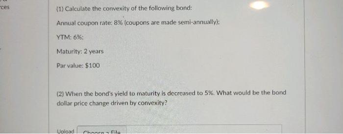 Please help, it would be much appreciated ces (1) Calculate the convexity