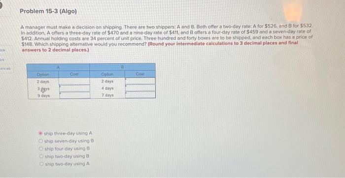 A manager must make a decision on shipping. There are two shippers: