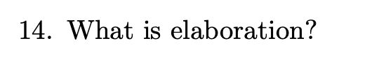 14. What is elaboration