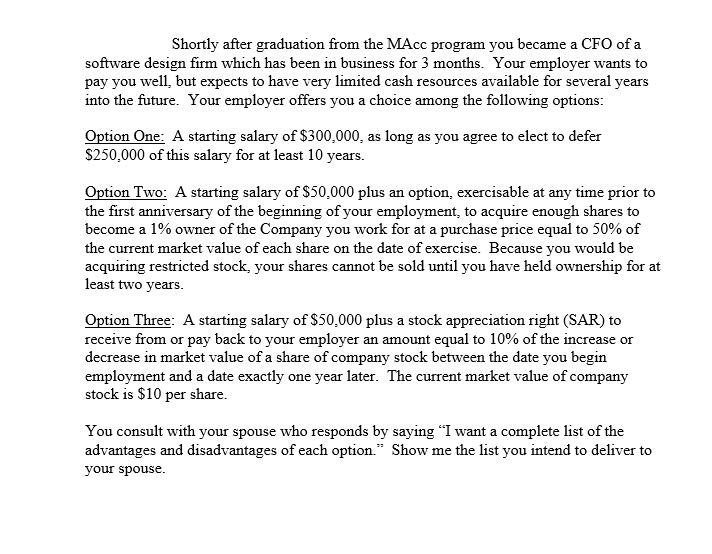  The question is complete by asking about the advantages and disadvantages