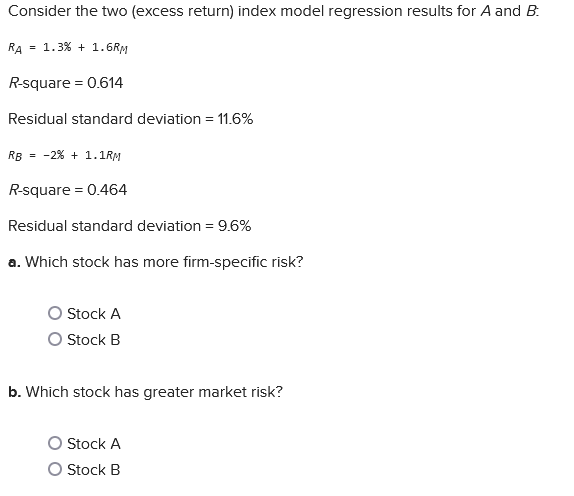  Consider the two (excess return) index model regression results for A