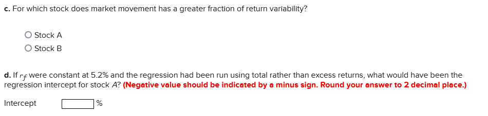 and B : RA=1.3%+1.6RMR-square=0.614 Residual standard deviation =11.6% RB=2%+1.1RMR-square=0.464 Residual standard deviation