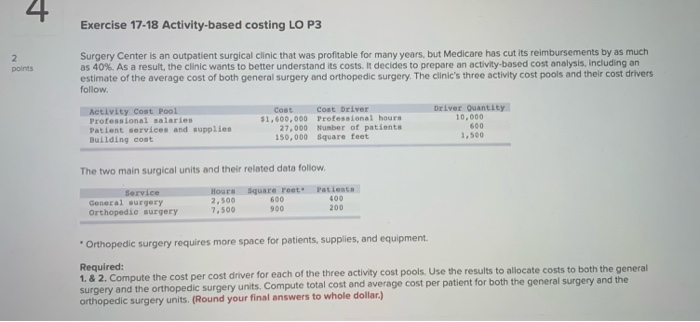  4 Exercise 17-18 Activity-based costing LO P3 2 points Surgery Center