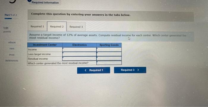 Megamart provides the following information on its two investment centers. Exercise 22-10