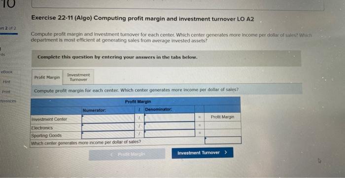 1. Compute return on investment for each center. Using retum on imvestment,
