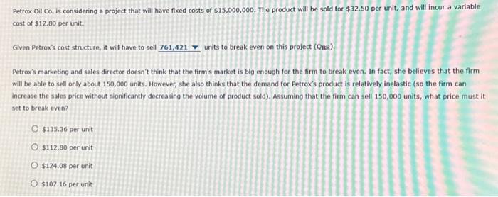  Petrox Oil Co, is considering a project that will have fixed