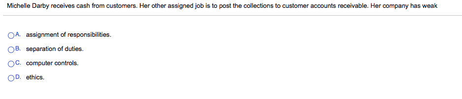 receives cash from customers. Her other assigned job is to post the