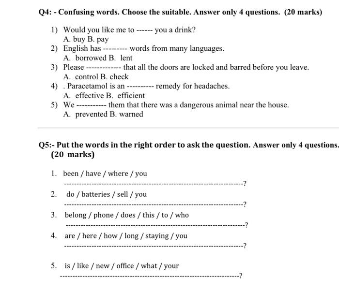  Q4: - Confusing words. Choose the suitable. Answer only 4 questions.