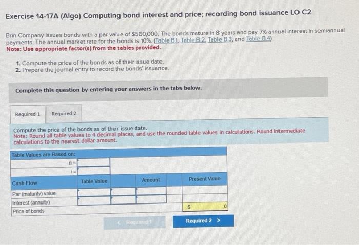  Exercise 14-17A (Algo) Computing bond interest and price; recording bond issuance