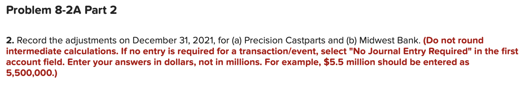 anticipated expansion. Precision signs a one-year, 7% promissory note to Midwest Bank