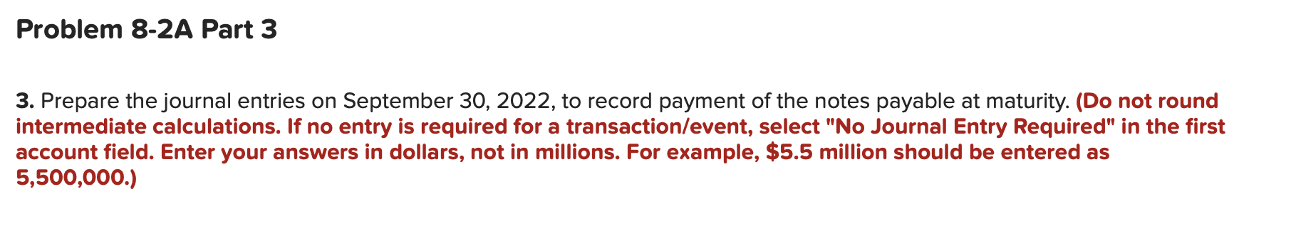 Part 1 Required: 1. Prepare the journal entries on October 1, 2021,