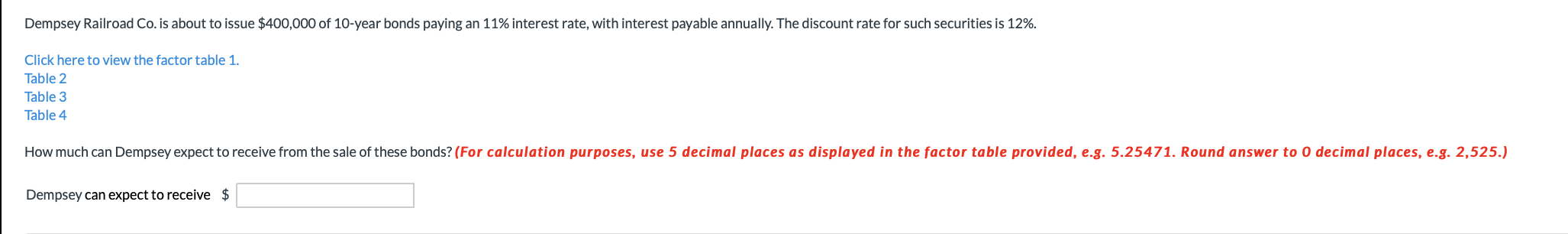  PLEASE WRITE THE ANSWER AS INSTRUCTED!!! Dempsey Railroad Co. is about