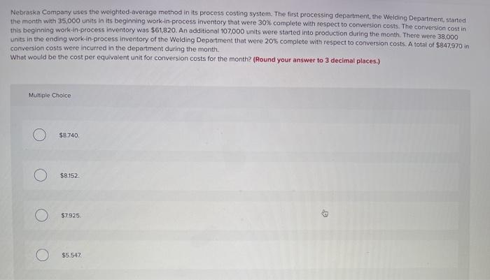  Nebraska Company uses the weighted-average method in its process costing system.