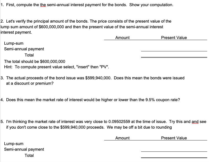 Please answer 1-5 using data above. 1. First, compute the the