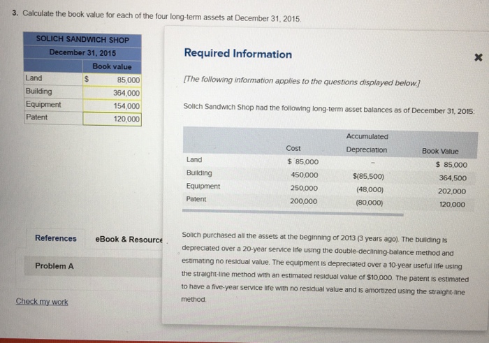  I tried but it's wrong Calculate the book value for each