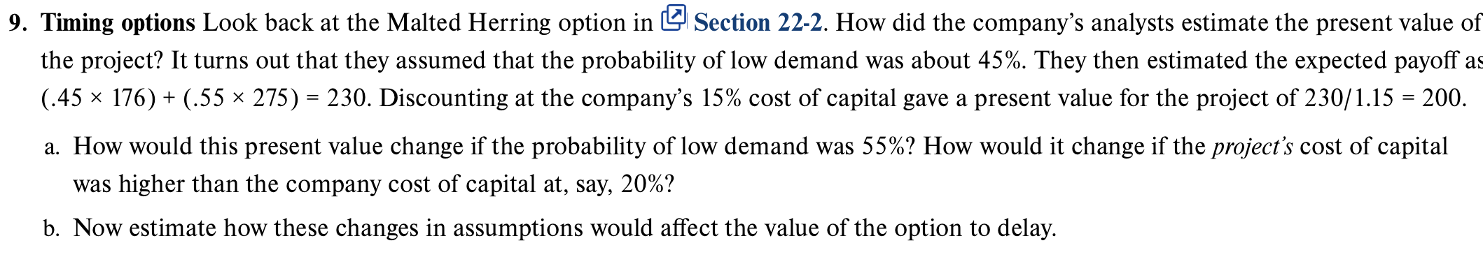  9. Timing options Look back at the Malted Herring option in