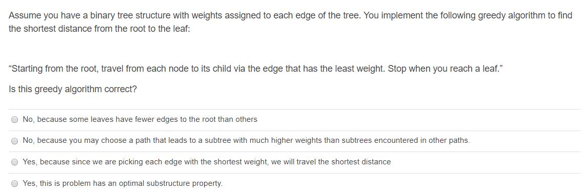 Assume you have a binary tree structure with weights assigned to