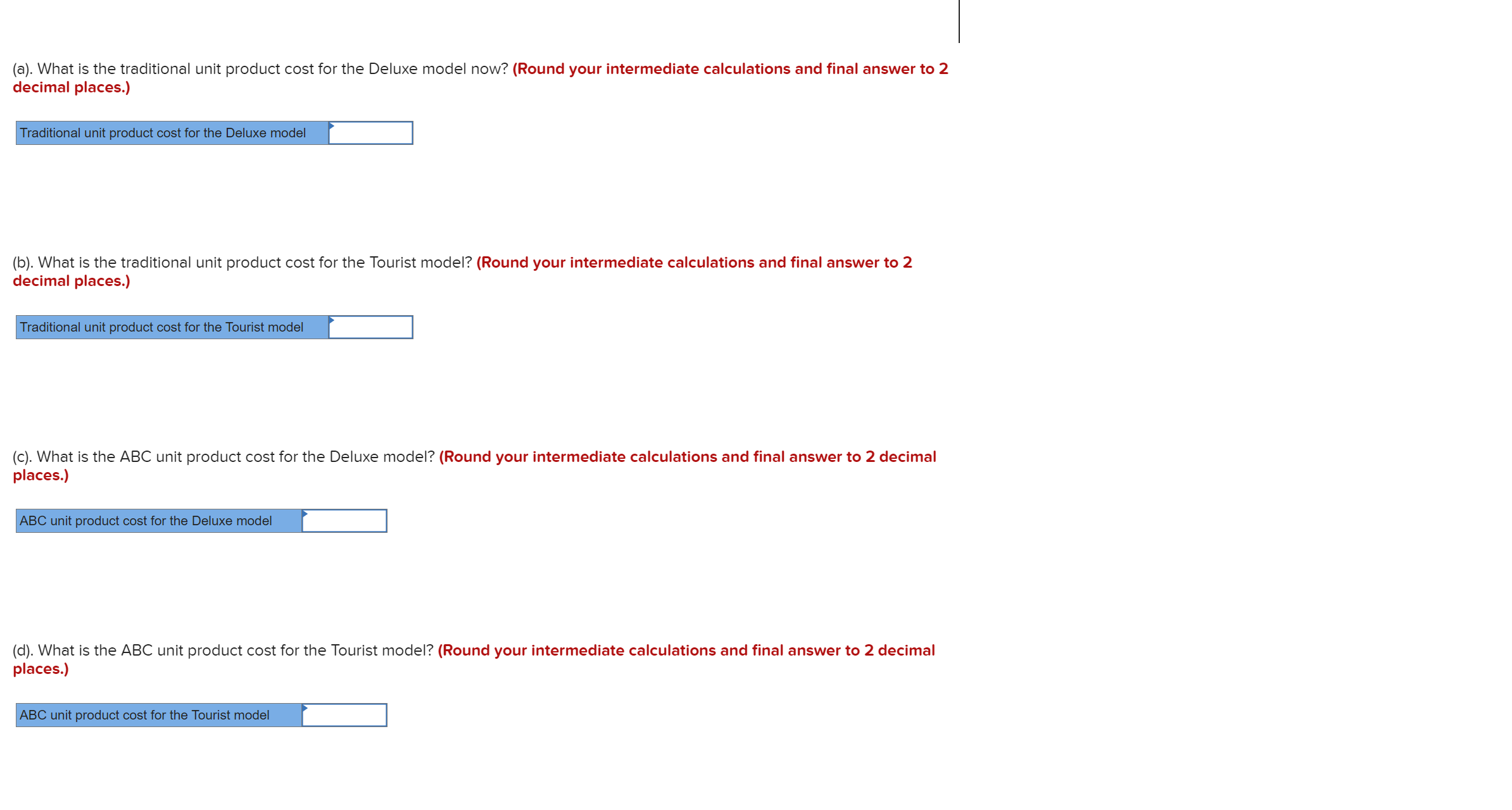following: (a). What is the traditional unit product cost for the Deluxe