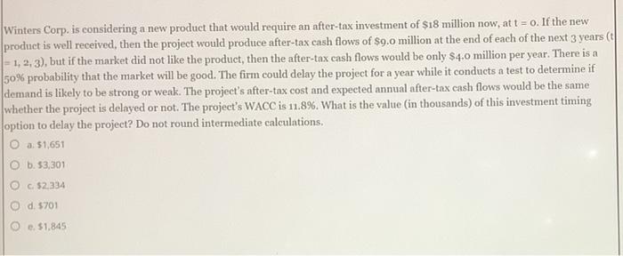  Winters Corp. is considering a new product that would require an