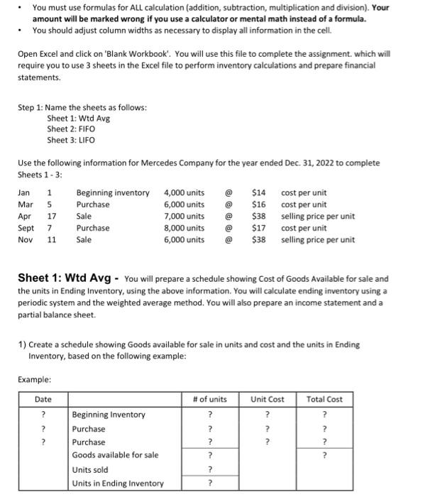  You must use formulas for ALL calculation (addition, subtraction, multiplication and