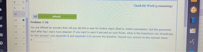  Check My Work (3 remaining) eBook Problem 7-20 You are offered