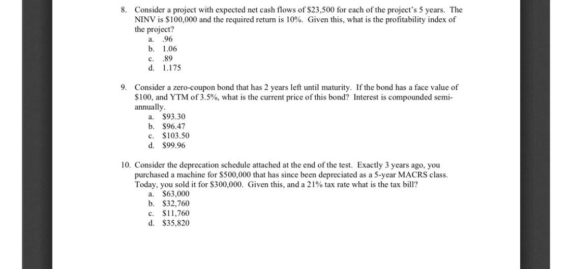 NUMBERS 9 AND 10 PLEASE 8. Consider a project with expected net