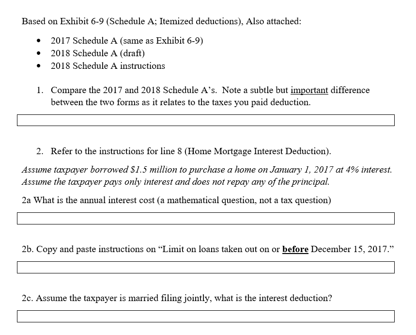 Taxation question #2 Based on Exhibit 6-9 (Schedule A; Itemized deductions), Also