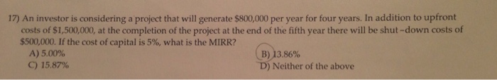  Step by step please An investor is considering a project that