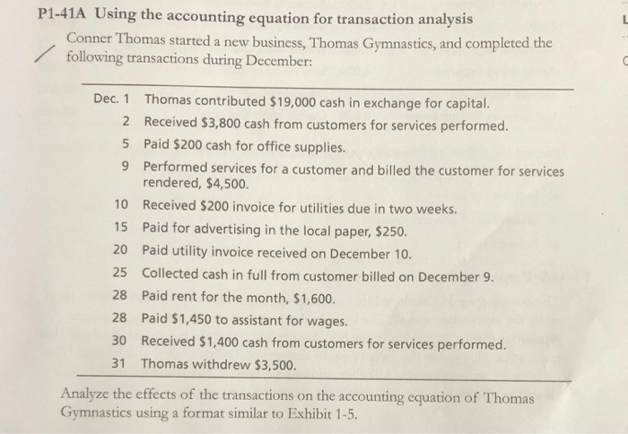  P1-41A Using the accounting equation for transaction analysis Conner Thomas started