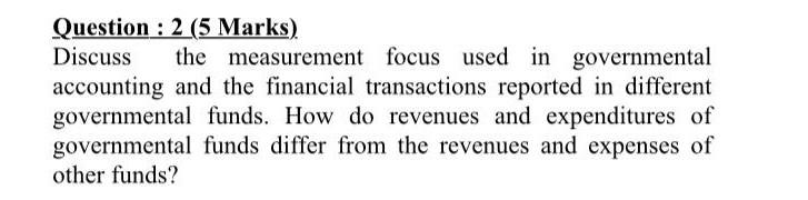 Question : 2 (5 Marks) Discuss the measurement focus used in