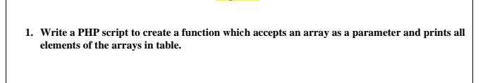  1. Write a PHP script to create a function which accepts