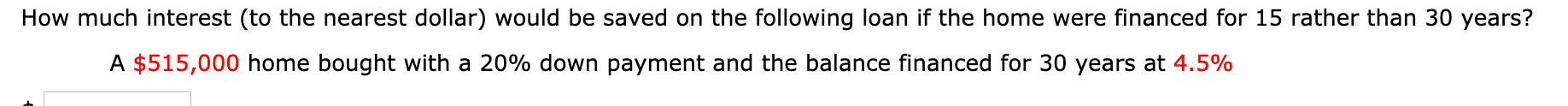 How much interest (to the nearest dollar) would be saved on