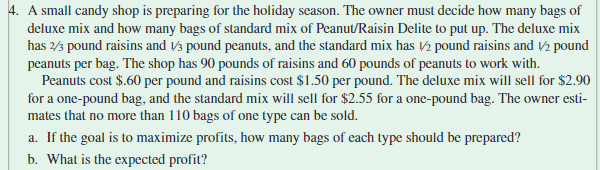  4. A small candy shop is preparing for the holiday season.