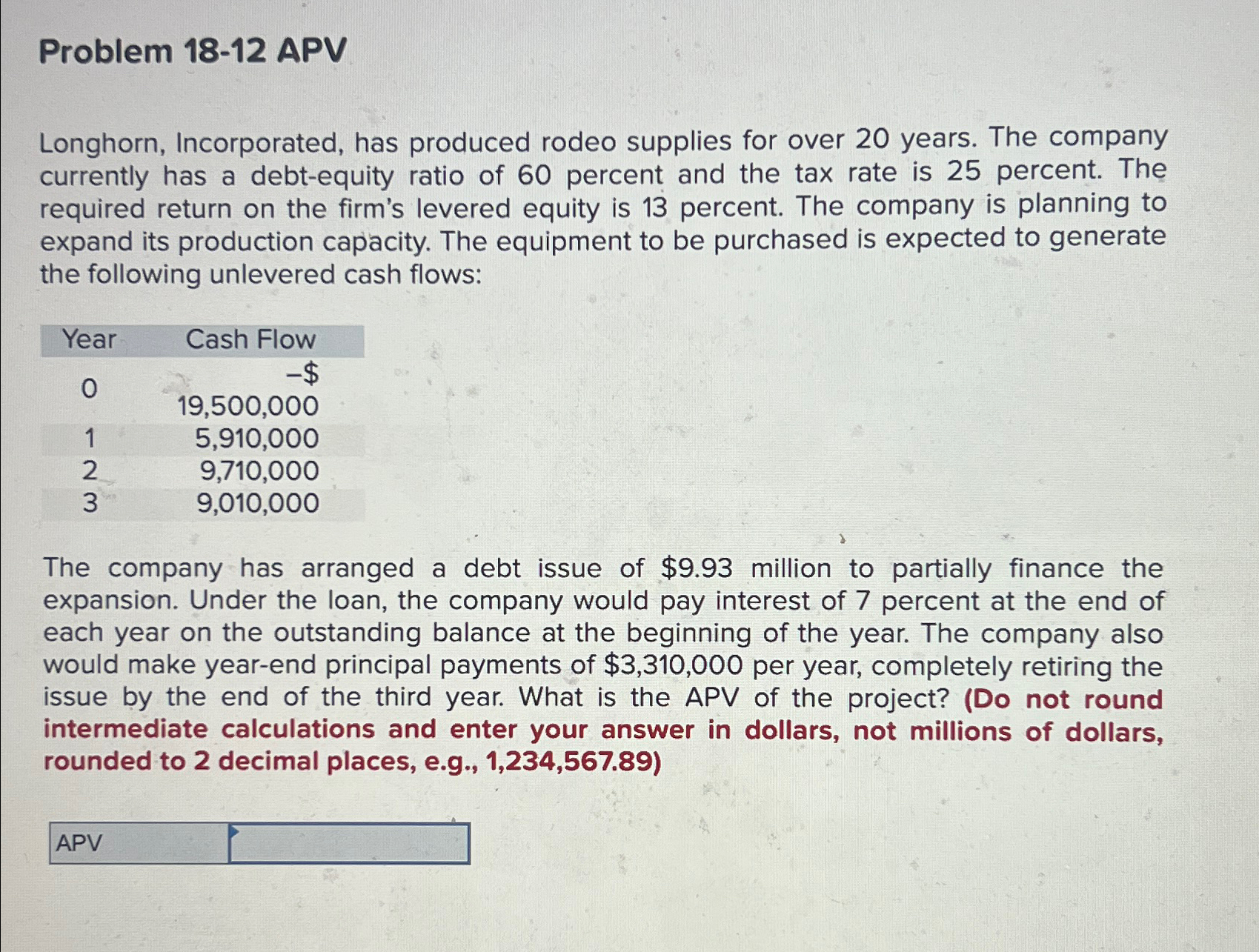  Problem 18-12 APV Longhorn, Incorporated, has produced rodeo supplies for over