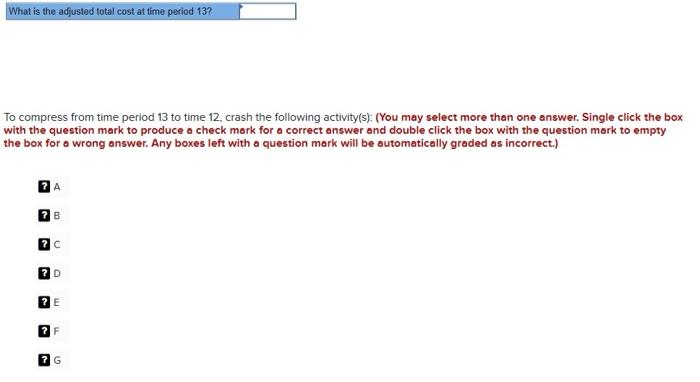 one answer. Single click the box with the question mark to produce