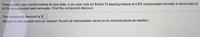  Three years, one months before Its due date, a six-year note