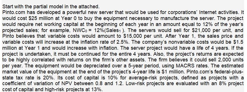  Start with the partial model in the attached. Pinto.com has developed