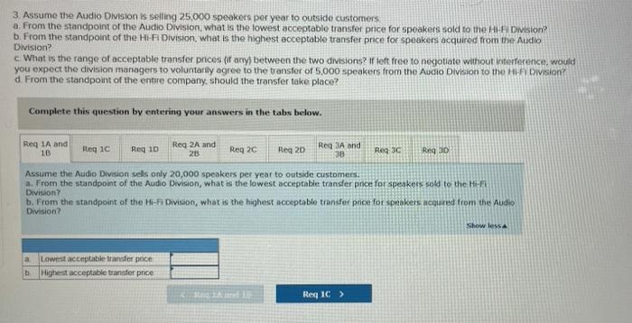 not okay. Thank you! Exercise 11-3 (Algo) Transfer Pricing Basics (LO11-3] Sako