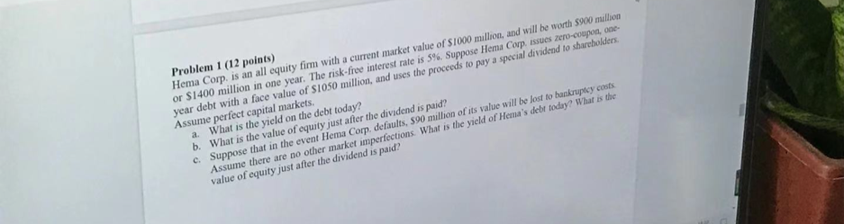  Problem 1 (12 points) Hema Corp. is an all equity firm