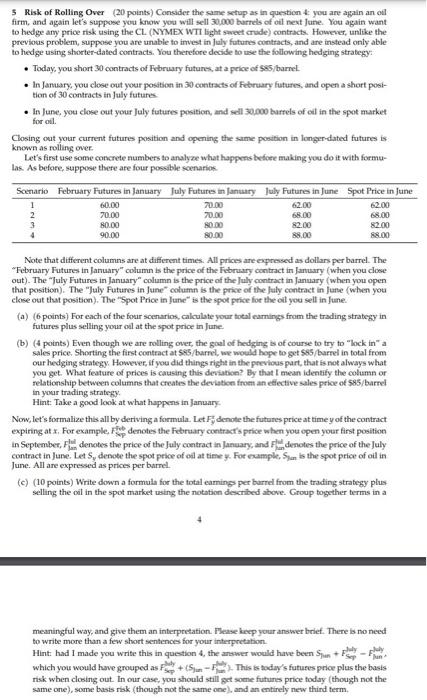  3 Risk of Rolling Over (20 points) Consider the same setup