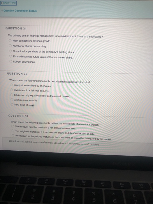  Show Time Question Completion Status: QUESTION 31 The primary goal of