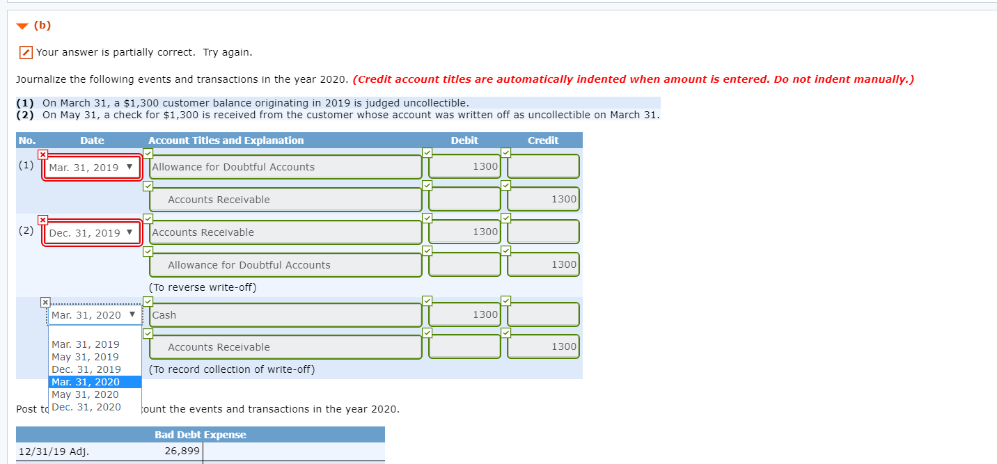 Your answer is partially correct. Try again. Journalize the following events