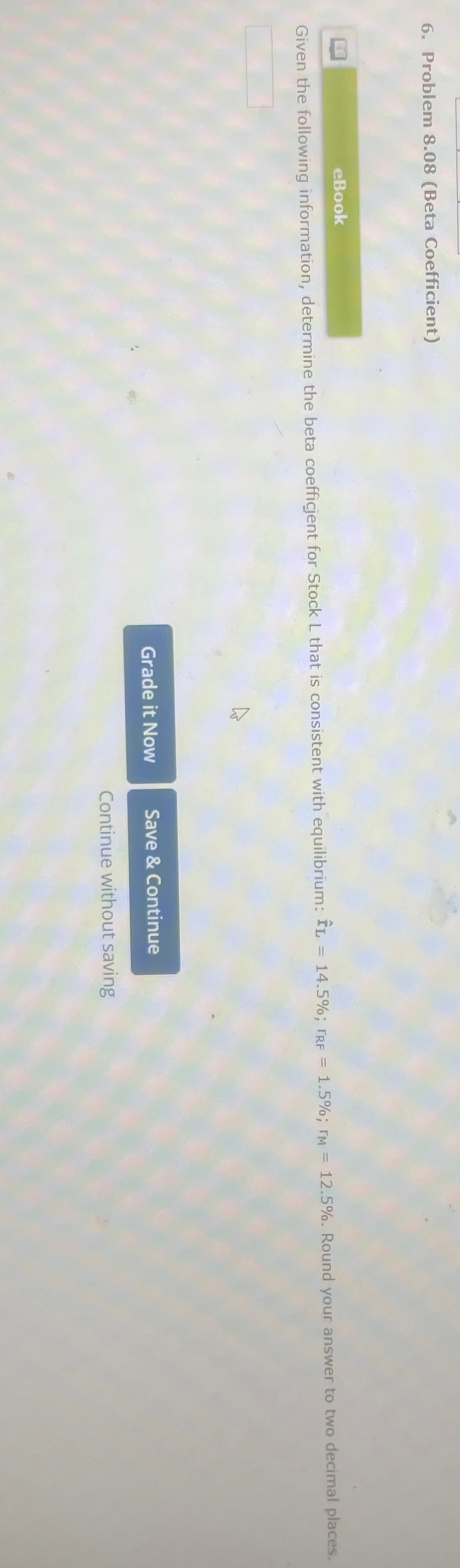  Problem 8.08(Beta Coefficient) Given the following information, determine the beta coefficjent